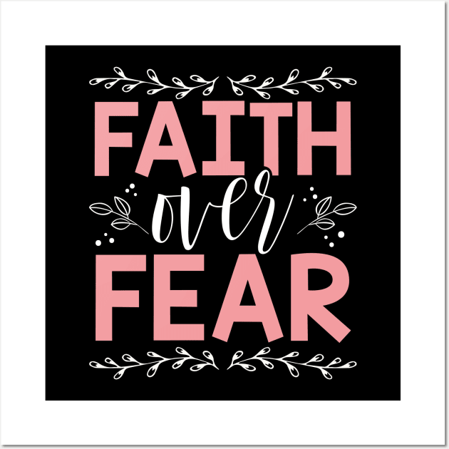 Faith over Fear, Psalms 118:6 Bible Verse Wall Art by Caskara